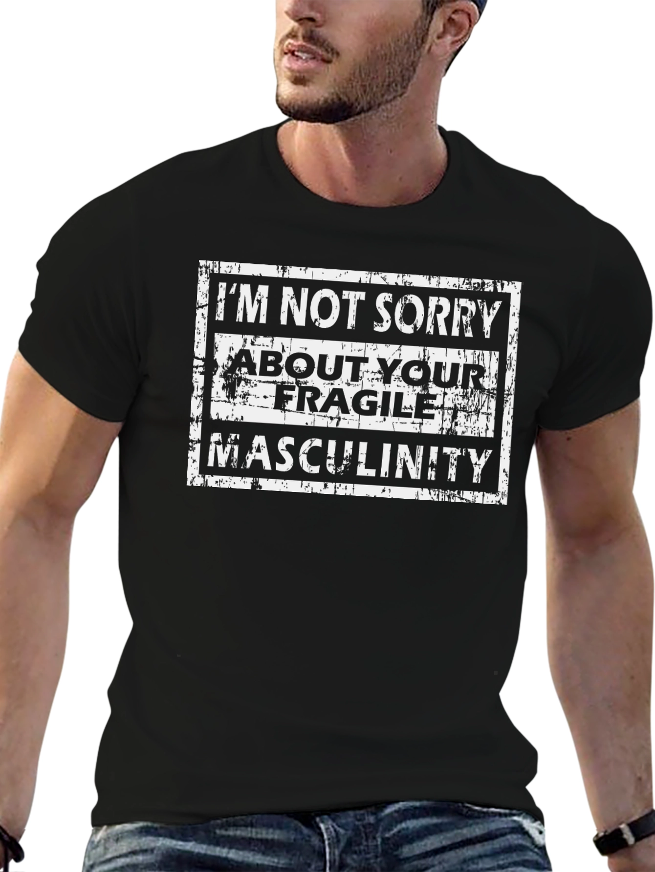 Im Not Sorry T-Shirt - Fragile Masculinity Tee
