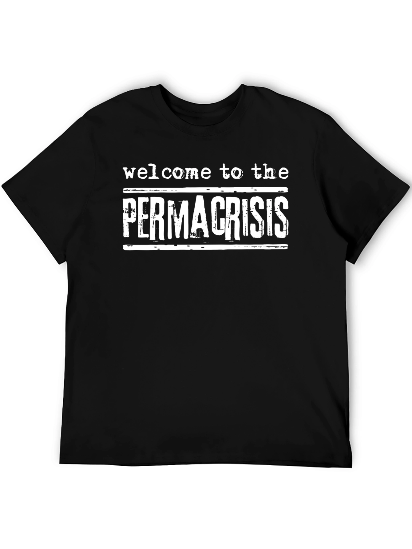 Welcome to the Permacrisis Graphic T-Shirt