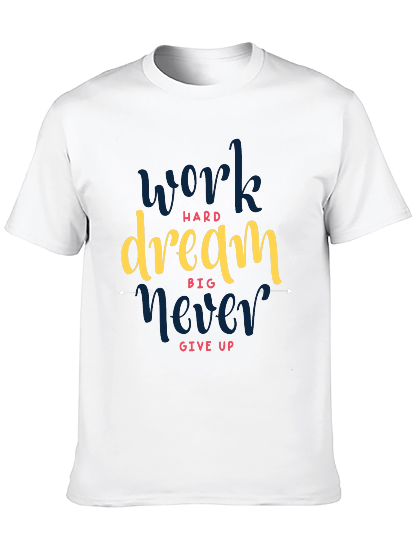 Motivational Graphic Tee - Work Hard Dream Big