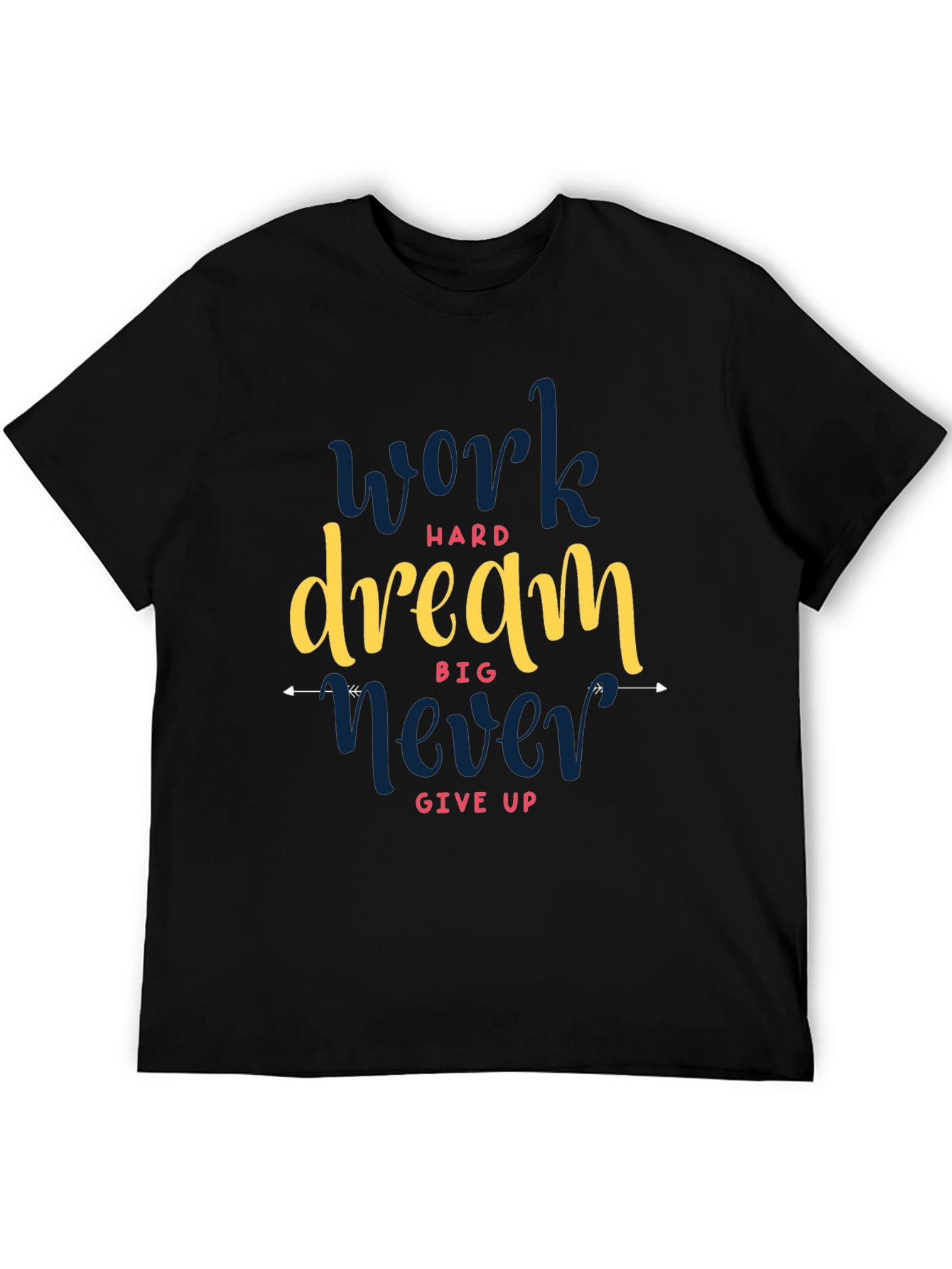 Motivational Graphic Tee - Work Hard Dream Big