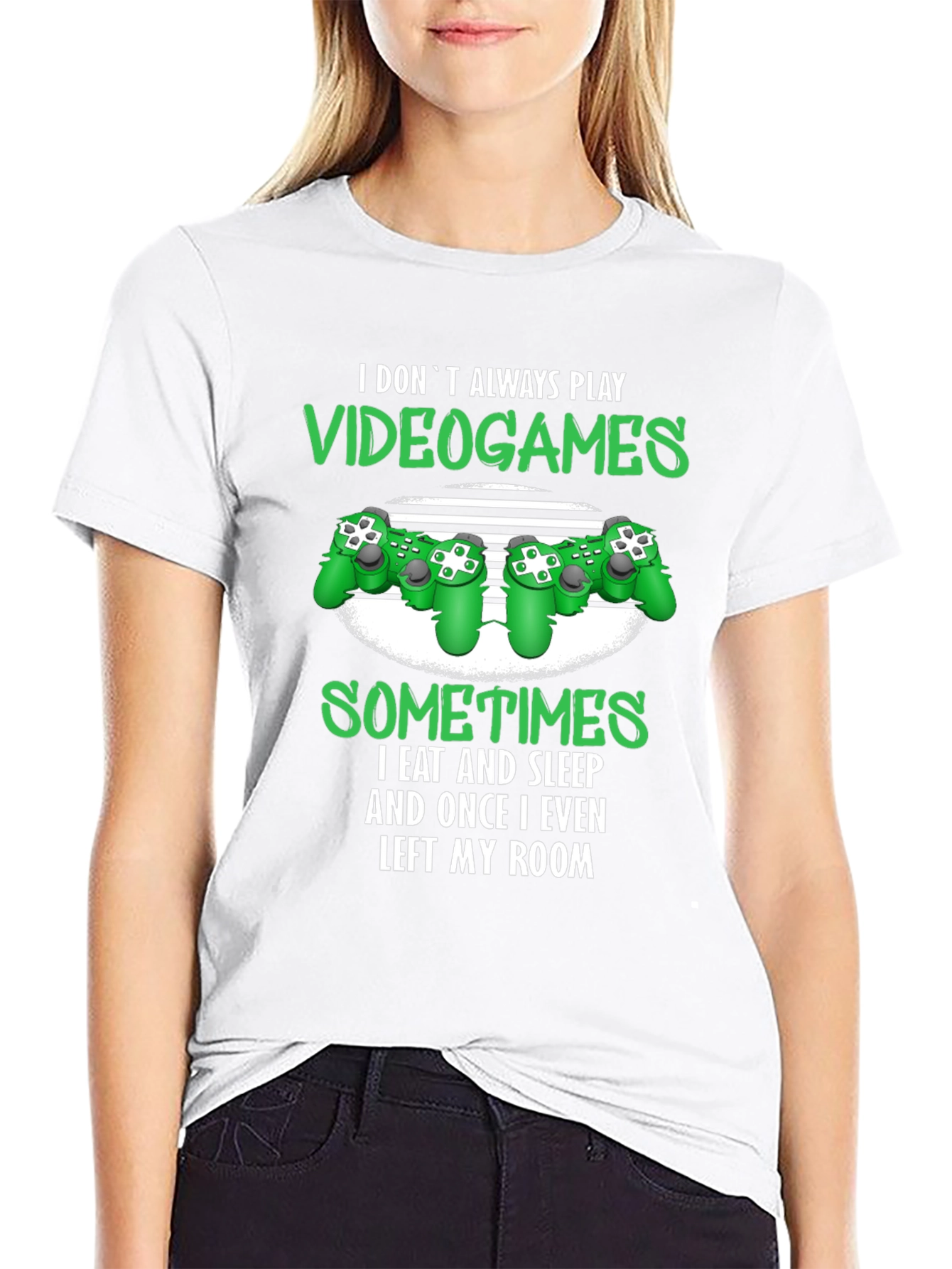 Gamer T-Shirt: I Dont Always Play Video Games
