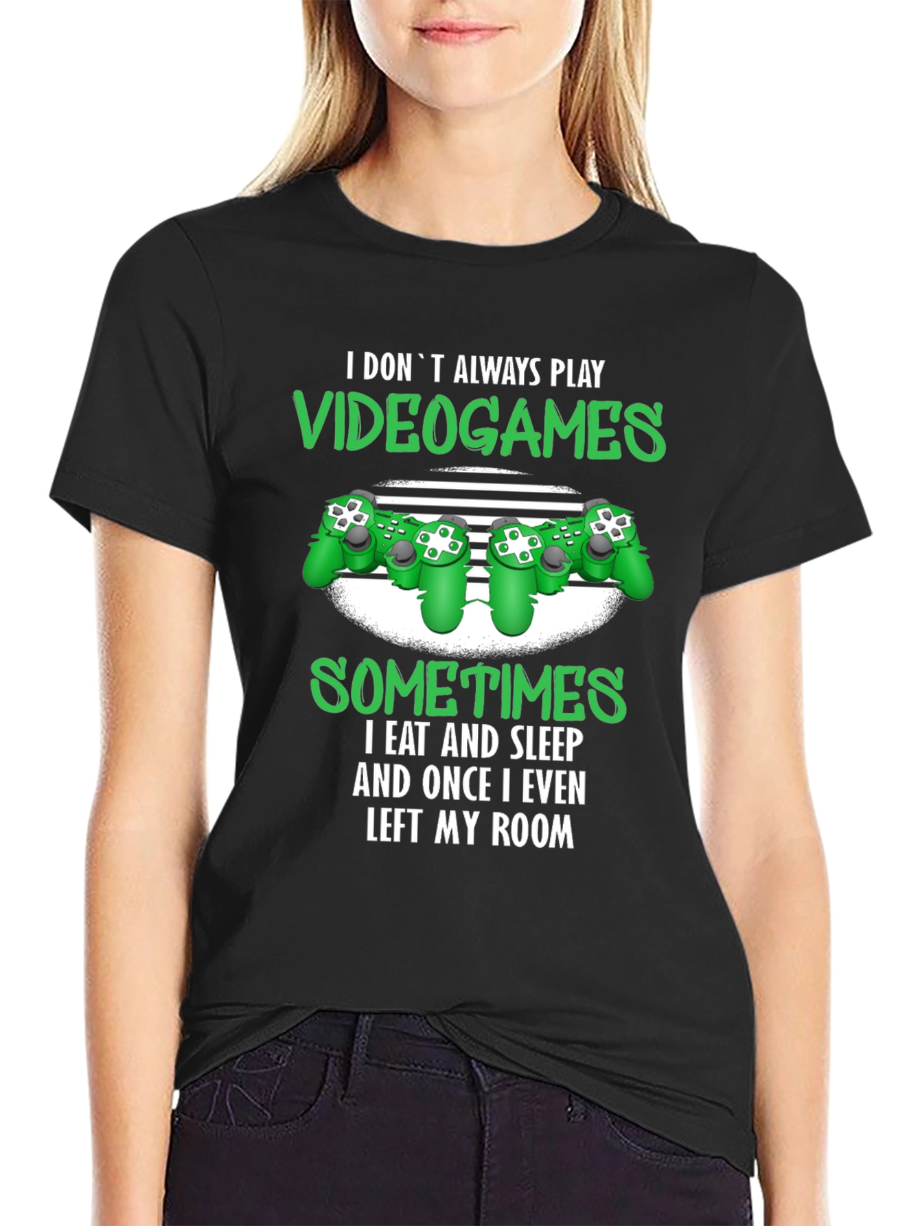 Gamer T-Shirt: I Dont Always Play Video Games