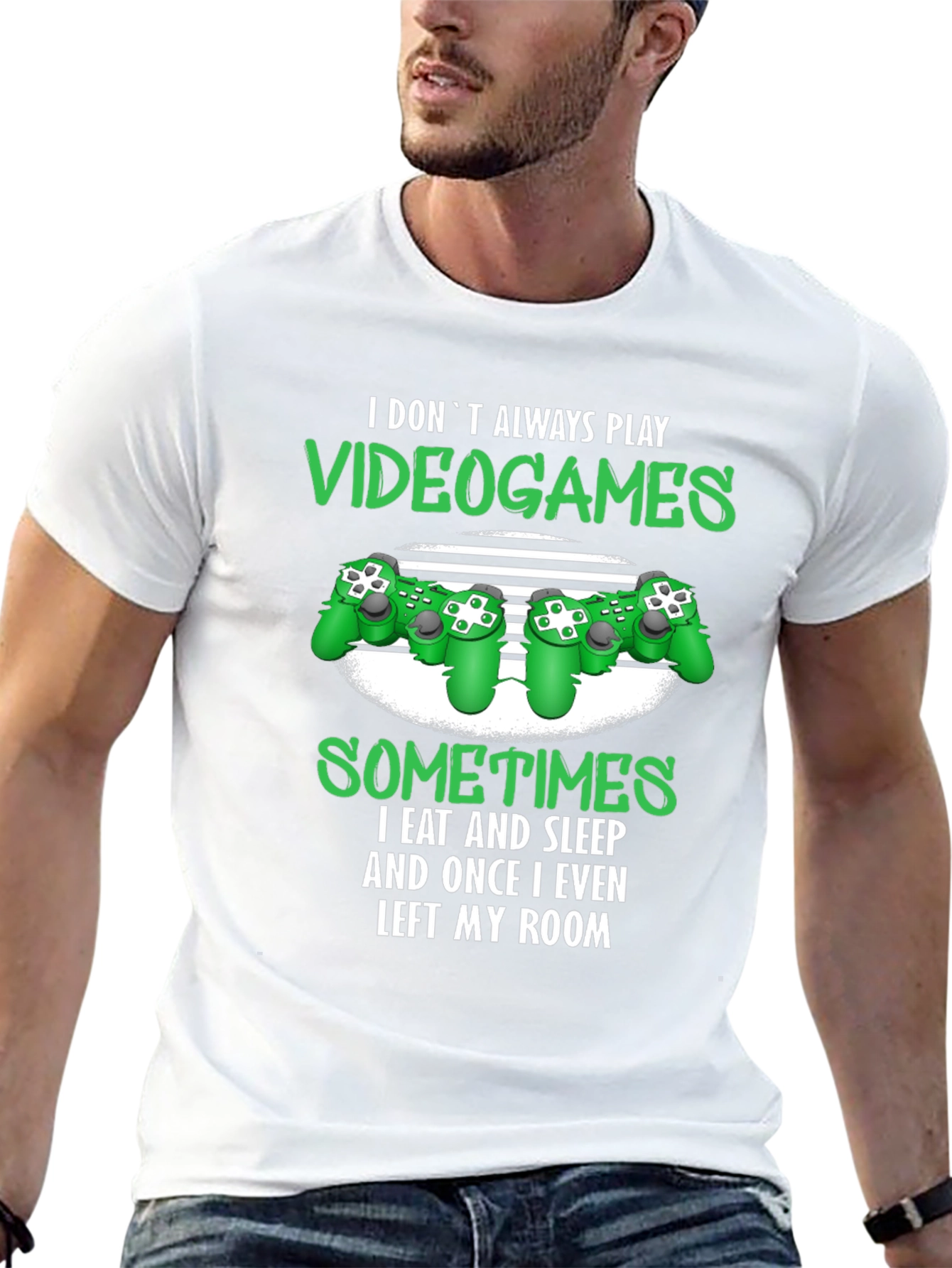 Gamer T-Shirt: I Dont Always Play Video Games