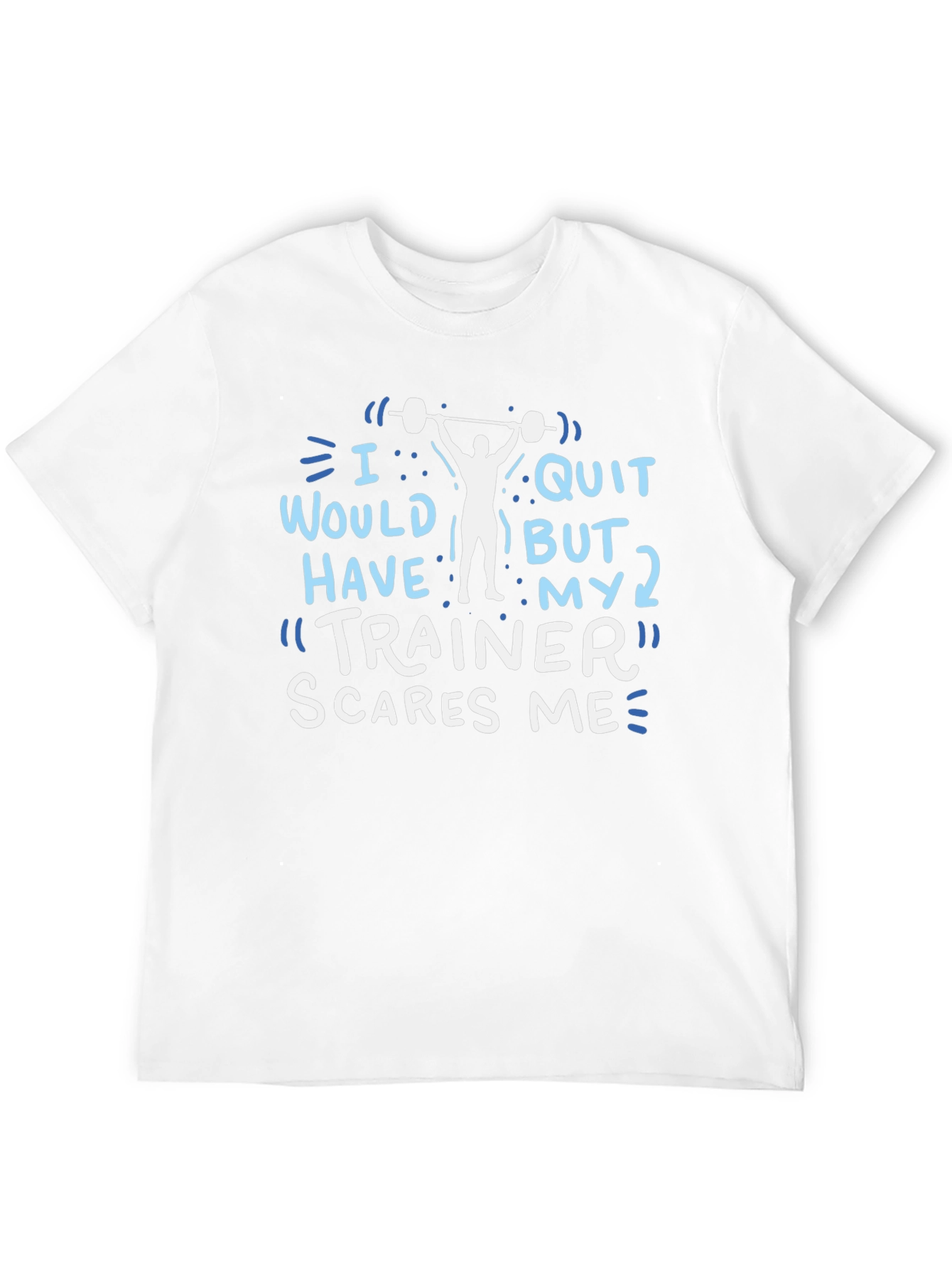 Funny Gym Workout T-Shirt - Trainer Scares Me
