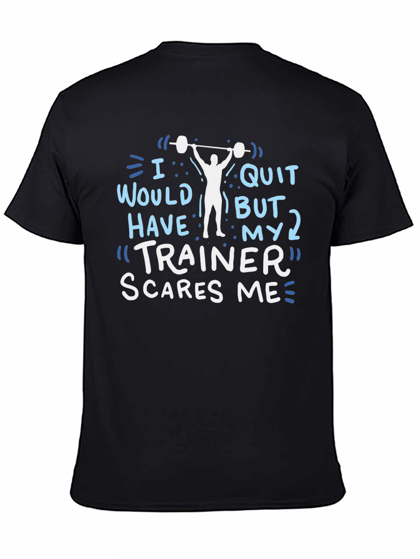 Funny Gym Workout T-Shirt - Trainer Scares Me