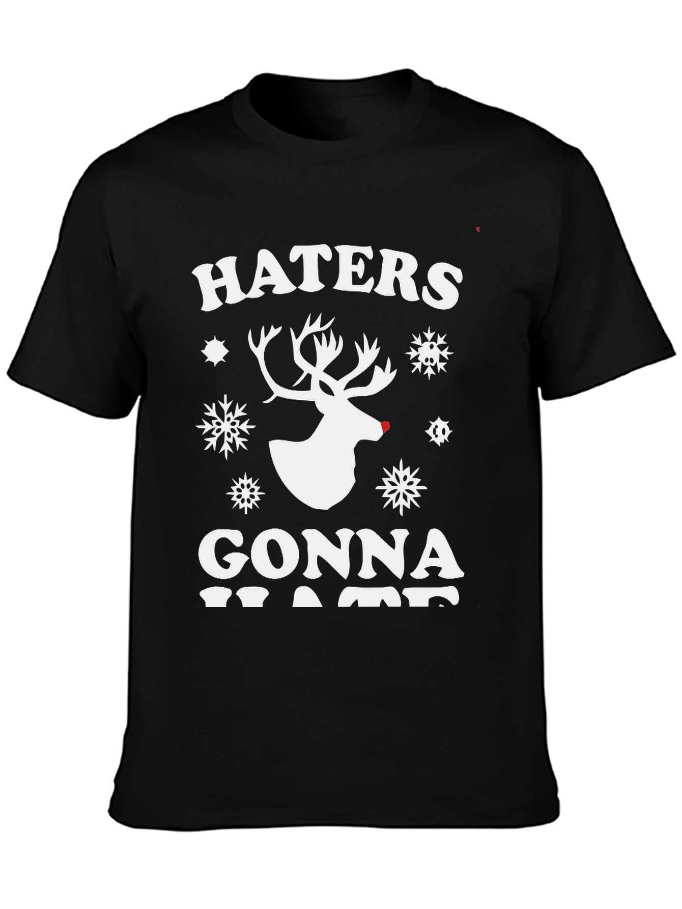 Haters Gonna Hate Reindeer Christmas T-Shirt