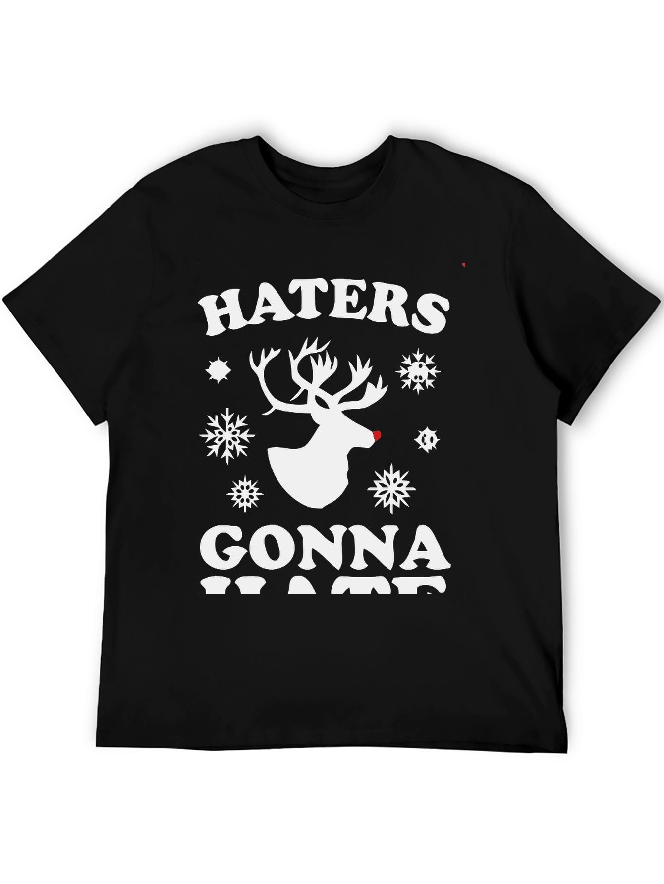 Haters Gonna Hate Reindeer Christmas T-Shirt