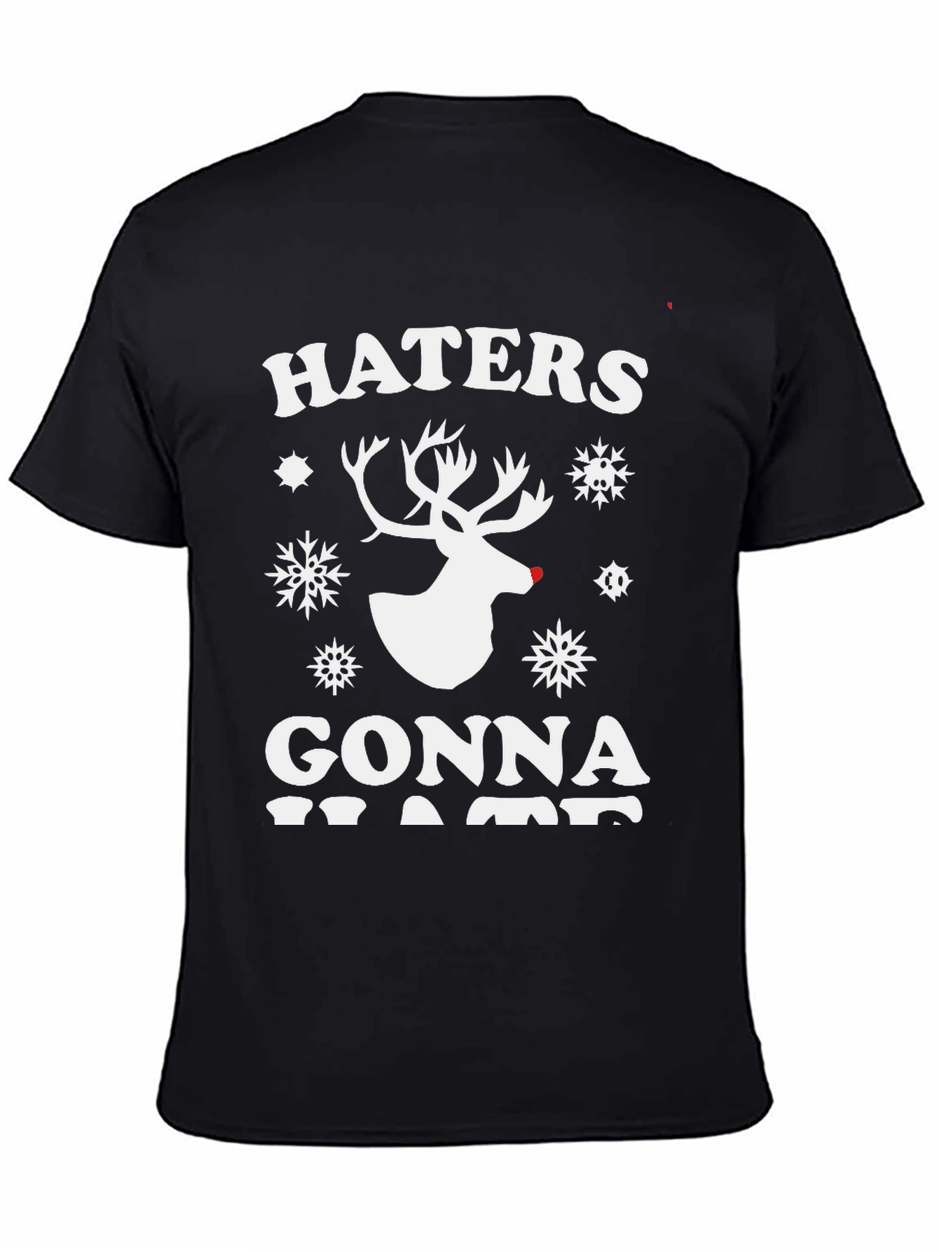 Haters Gonna Hate Reindeer Christmas T-Shirt