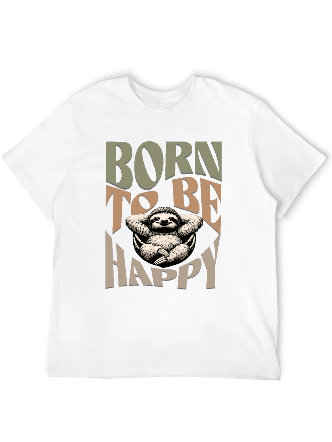 Born to be Happy Sloth T-Shirt