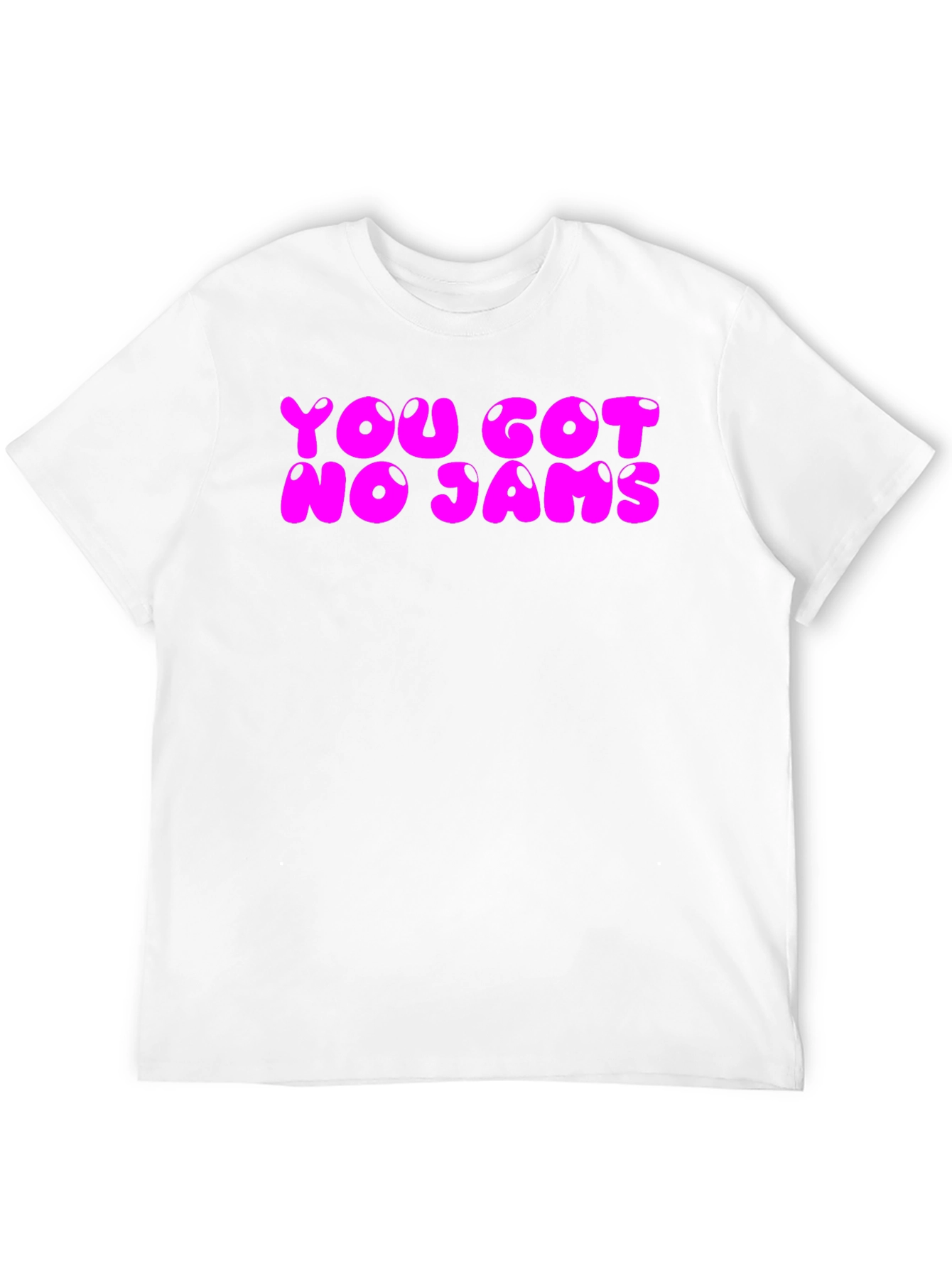 You Got No Jams Graphic Tee