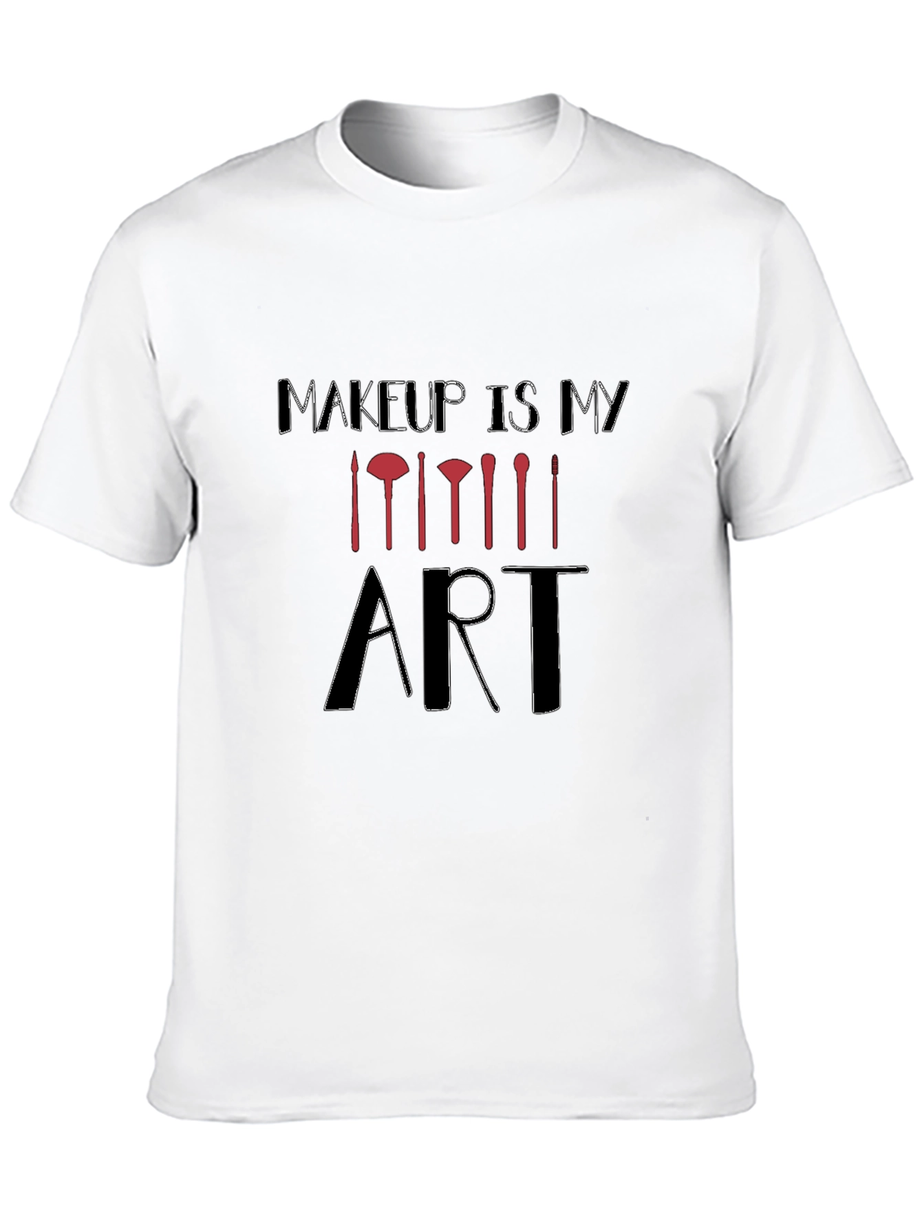 Makeup Is My Art Graphic Tee