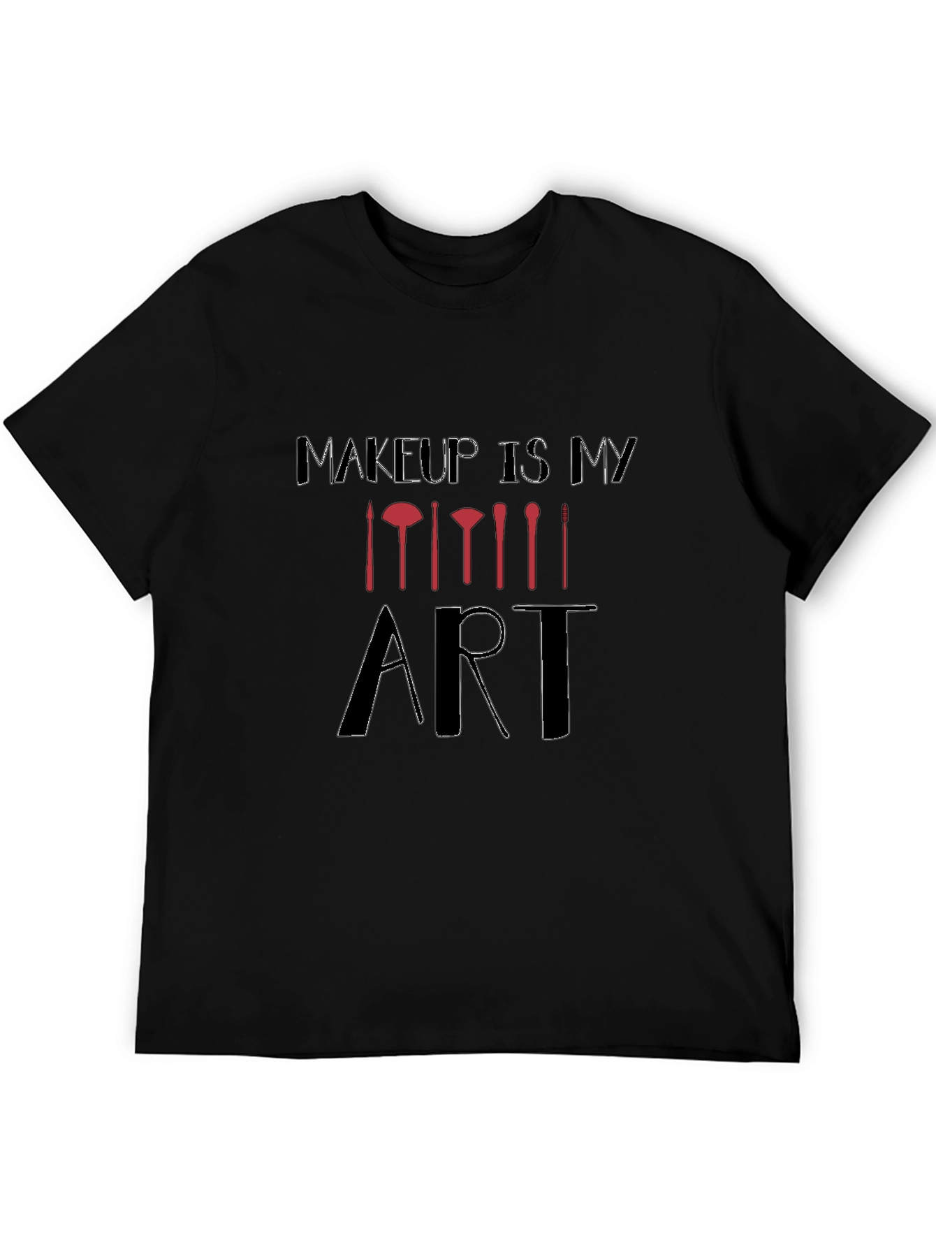 Makeup Is My Art Graphic Tee
