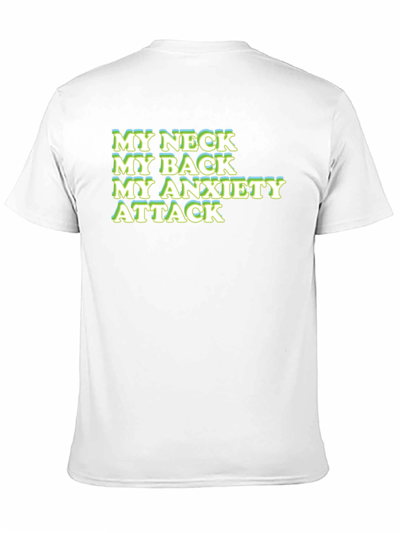 Funny My Neck My Back Anxiety Attack Graphic T-Shirt