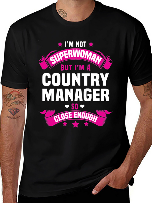 Country Manager Superwoman Funny T-Shirt