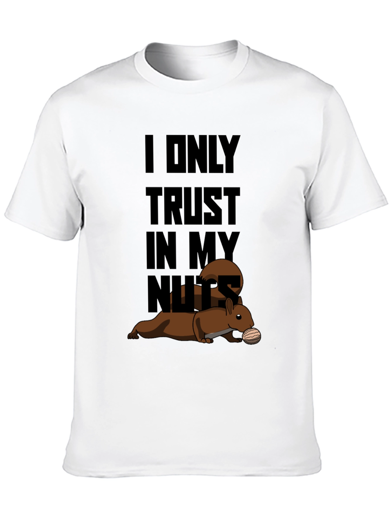 Trust My Nuts T-Shirt - Funny Squirrel Tee