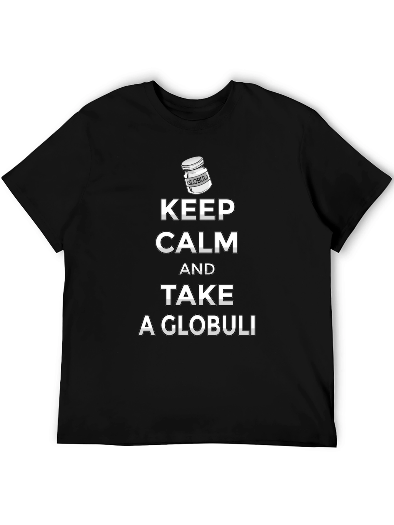 Keep Calm & Take A Globuli Black T-Shirt