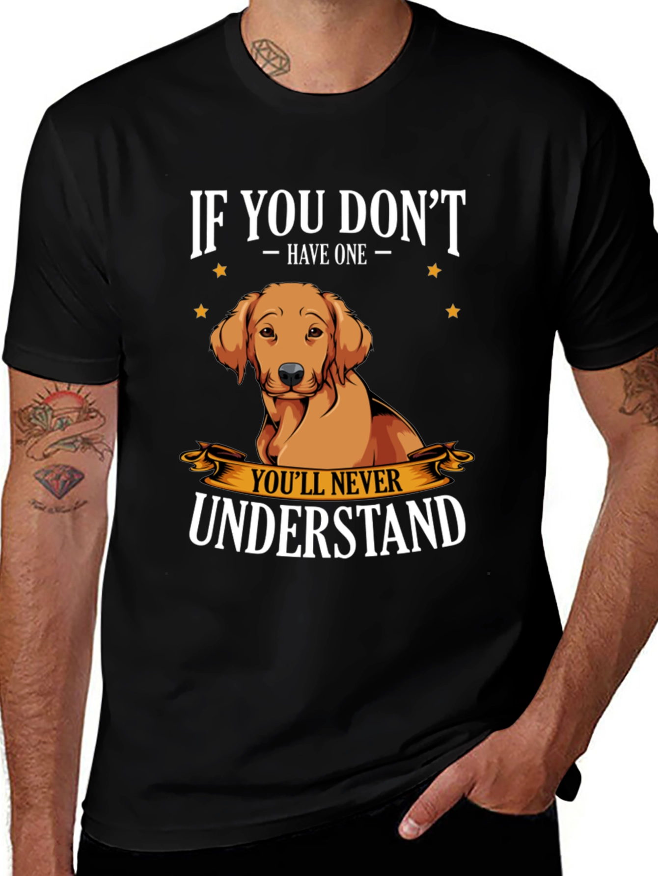 Dog Lover T-Shirt - If You Dont Have One