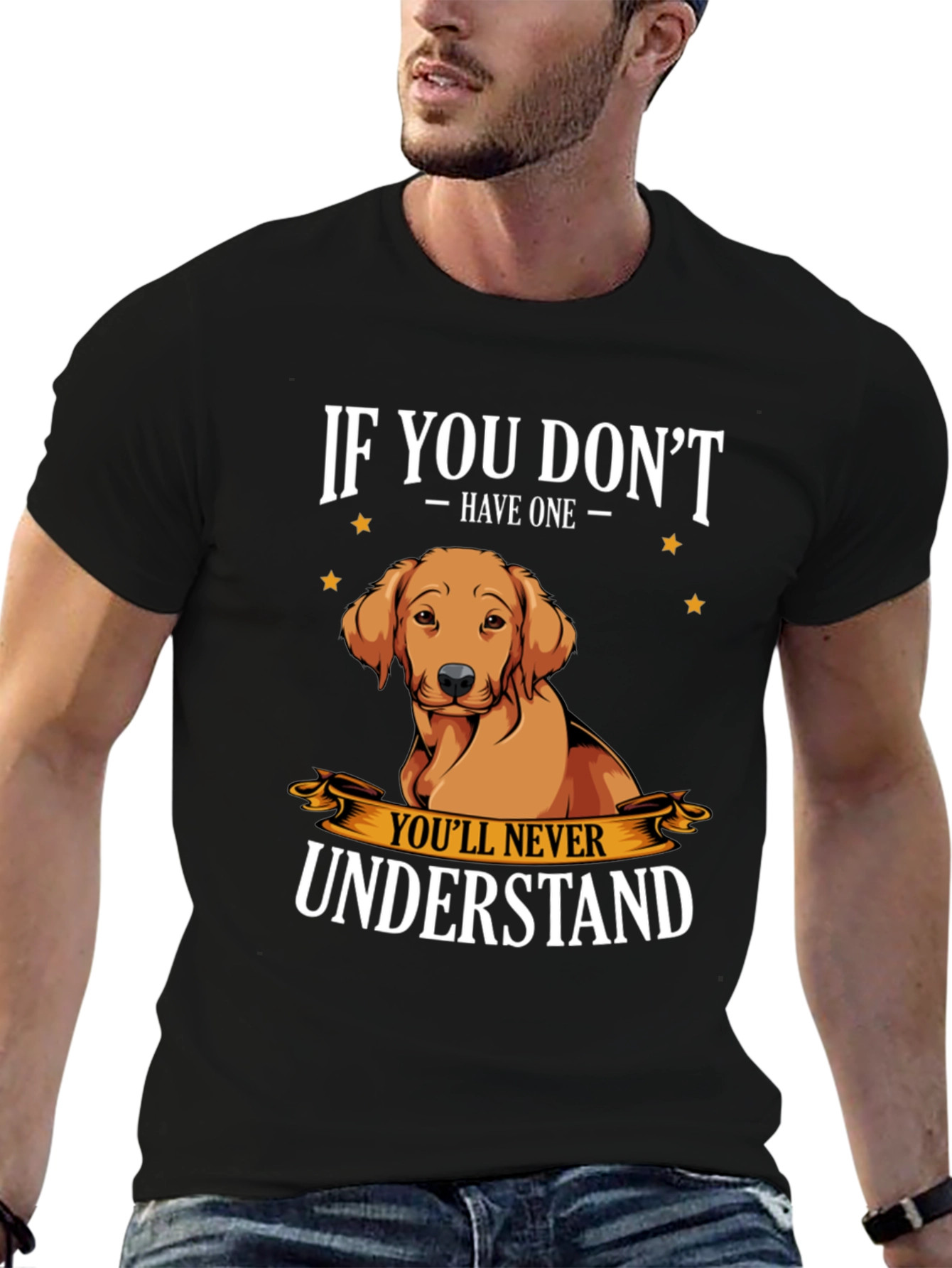 Dog Lover T-Shirt - If You Dont Have One
