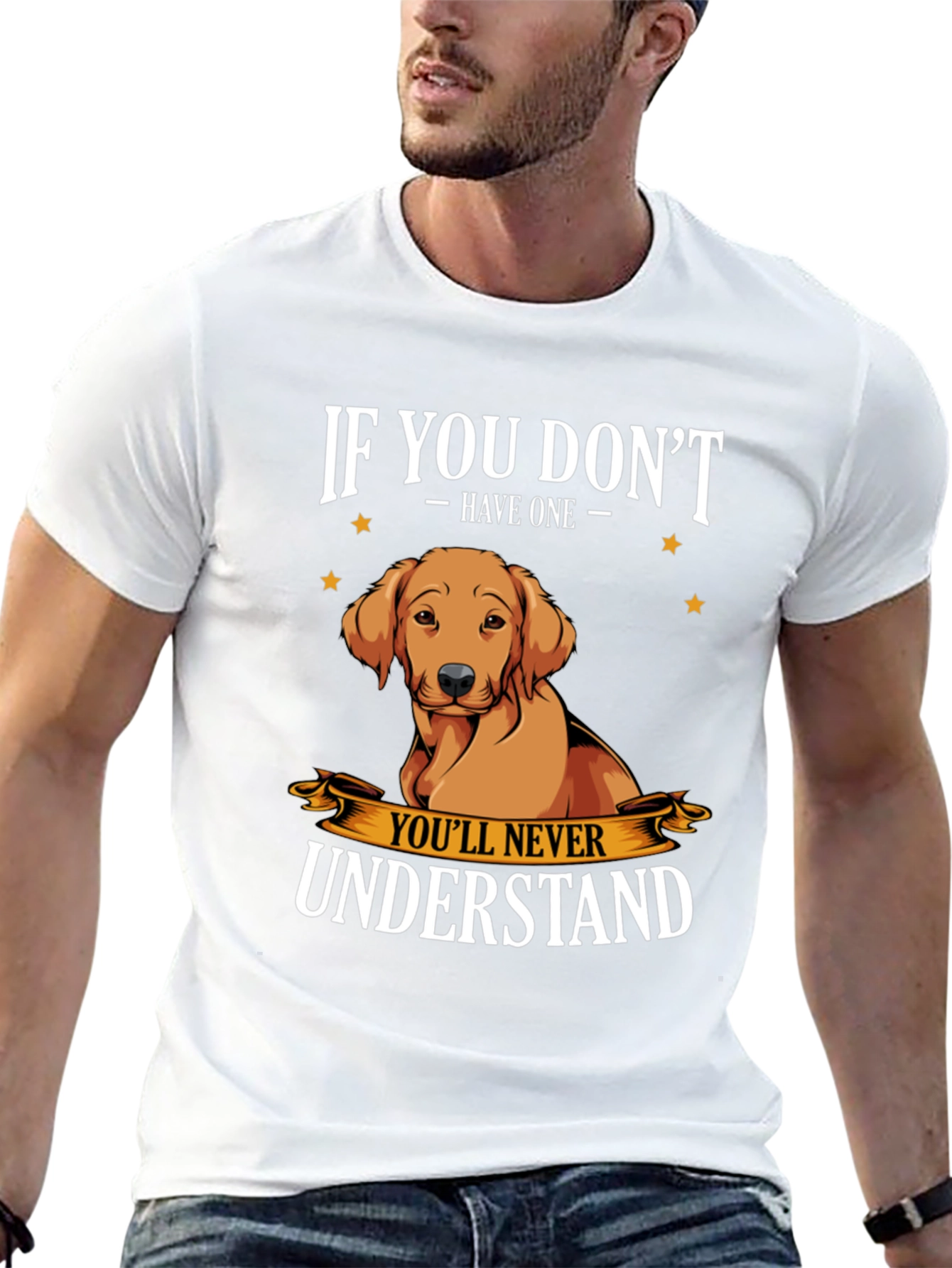 Dog Lover T-Shirt - If You Dont Have One
