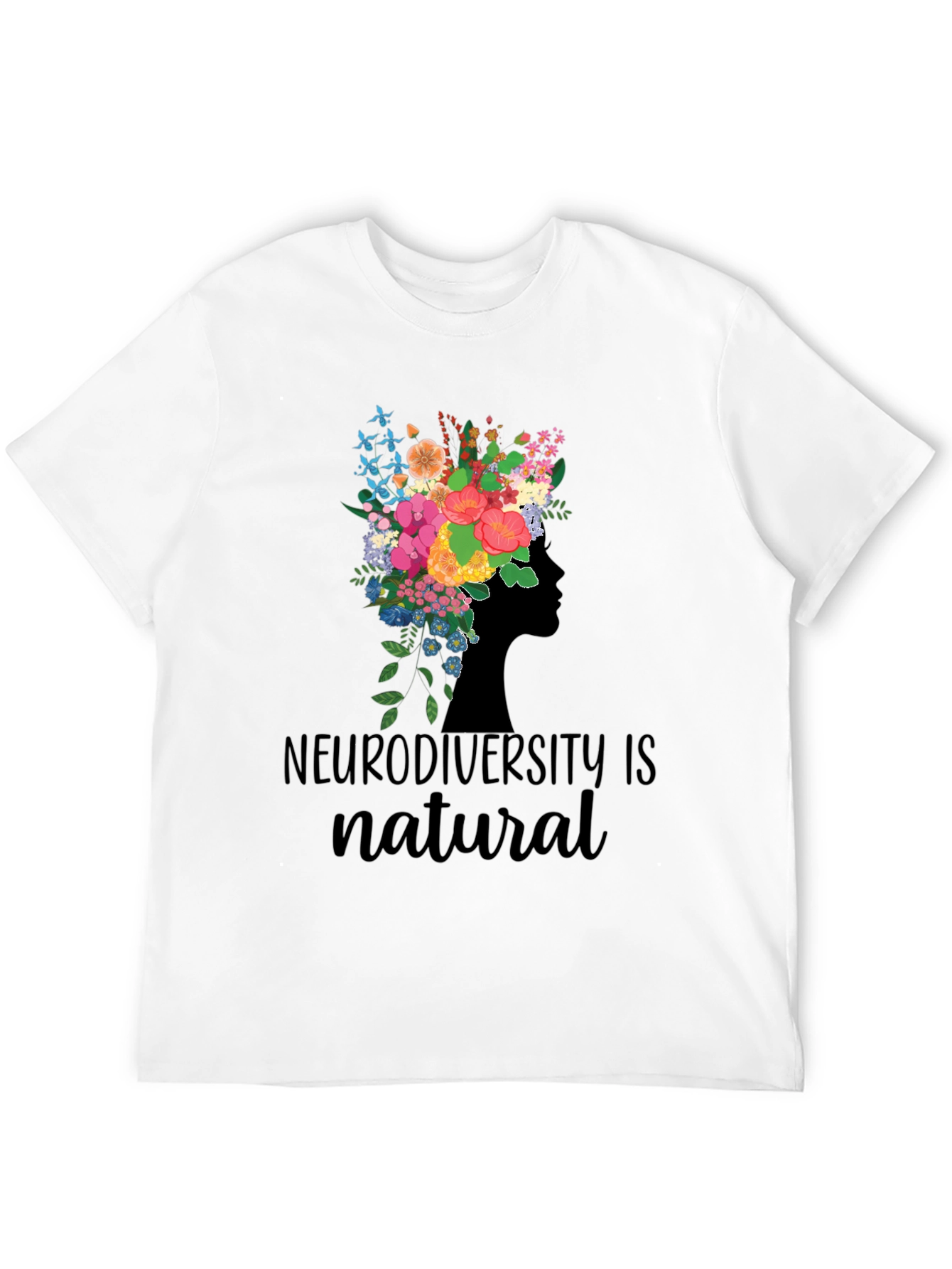 Neurodiversity is Natural Floral Head T-Shirt