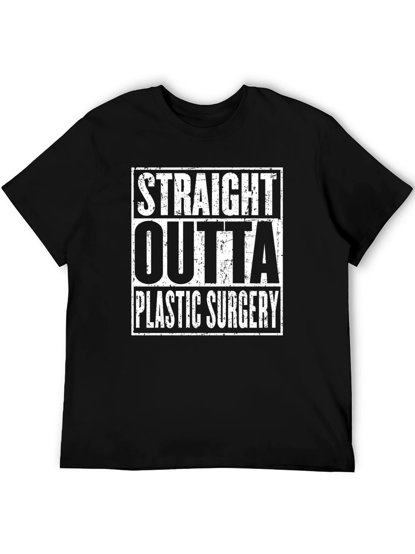 Straight Outta Plastic Surgery Graphic T-Shirt