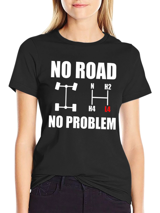 No Road No Problem 4x4 T-Shirt