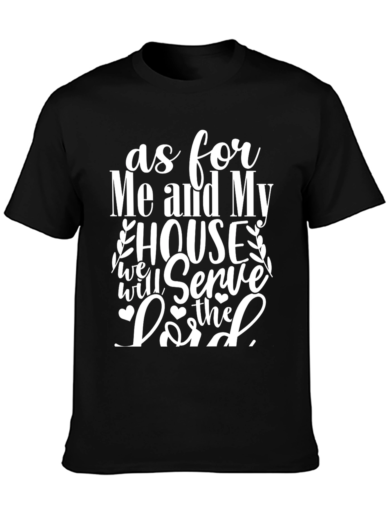 As for Me and My House T-Shirt