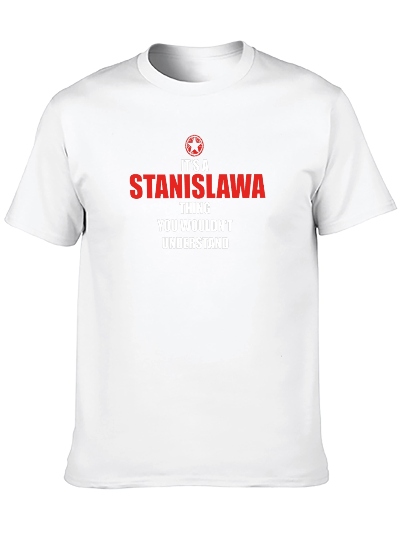Its a Stanisława Thing T-Shirt
