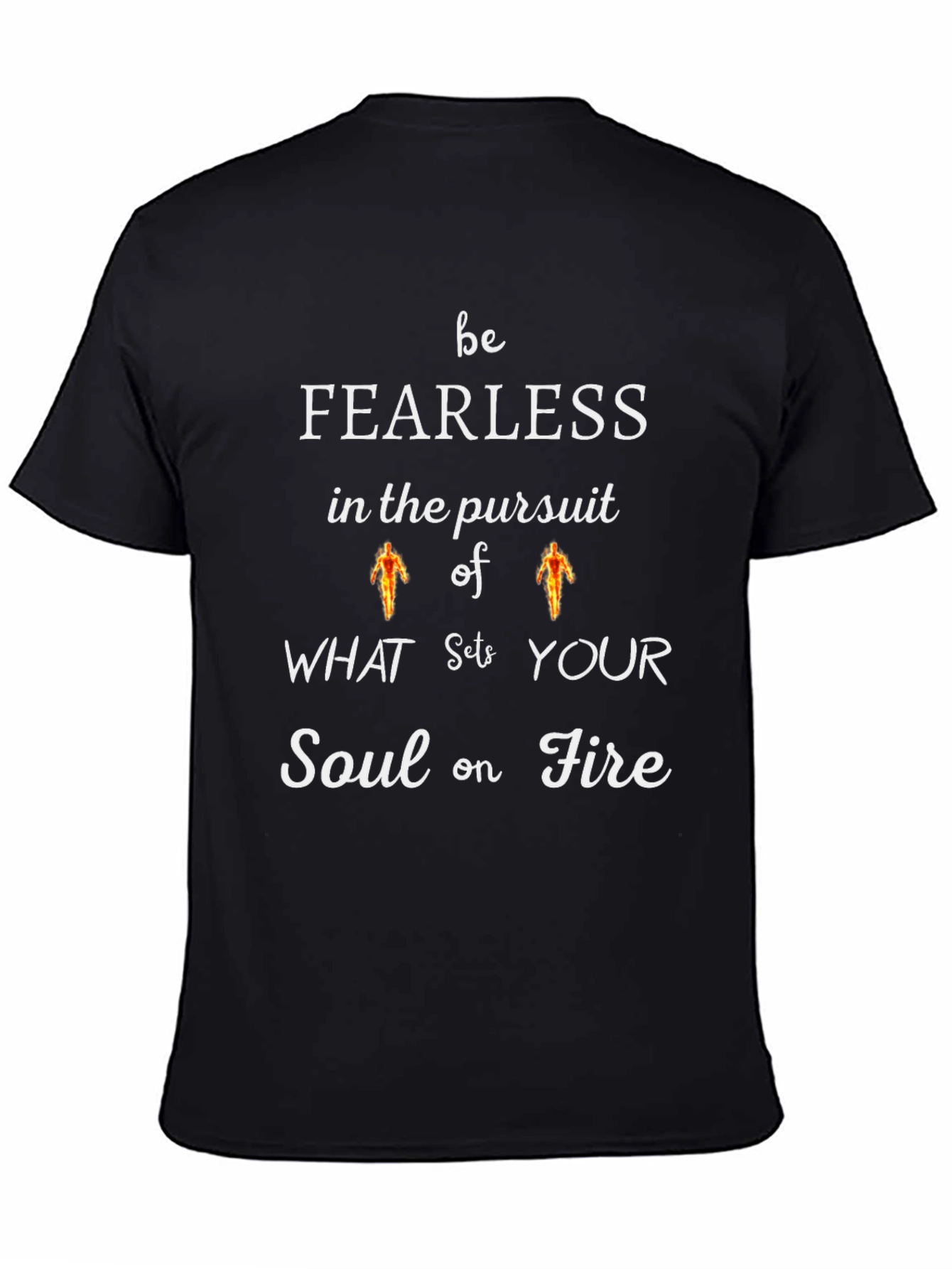 Fearless Soul on Fire T-Shirt