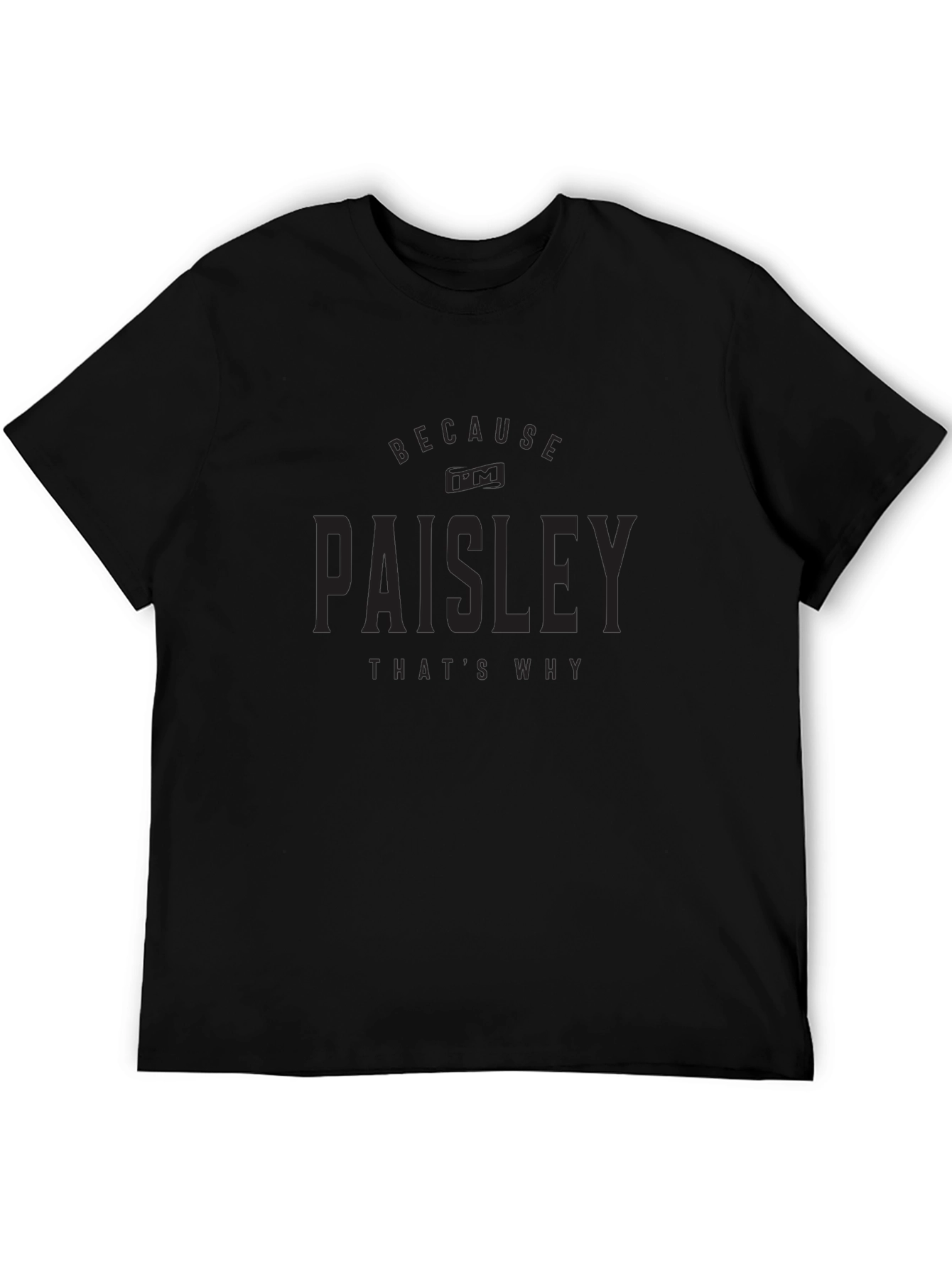 Paisley Thats Why Graphic T-Shirt