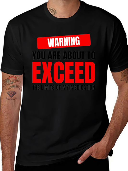 Warning Exceed Medication Graphic Tee
