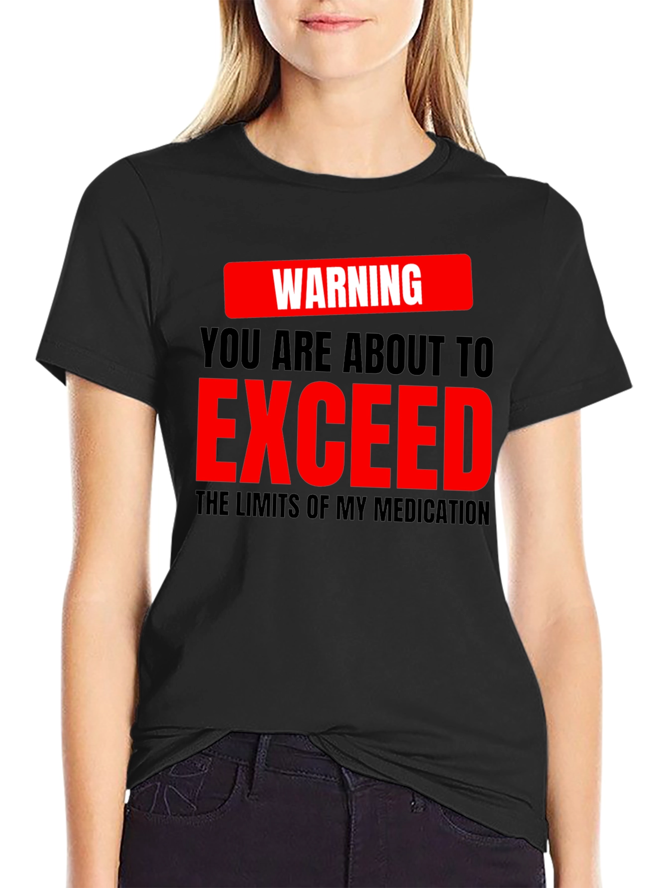 Warning Exceed Medication Graphic Tee