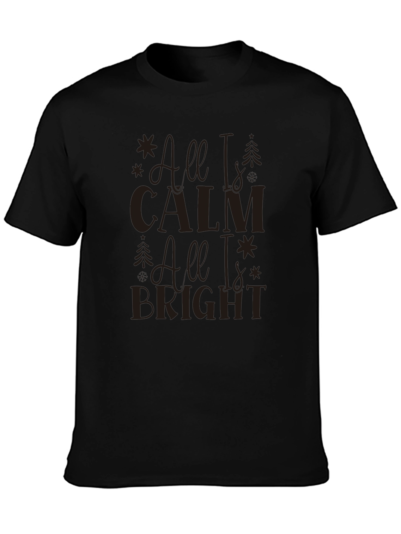 All is Calm All is Bright Christmas T-Shirt