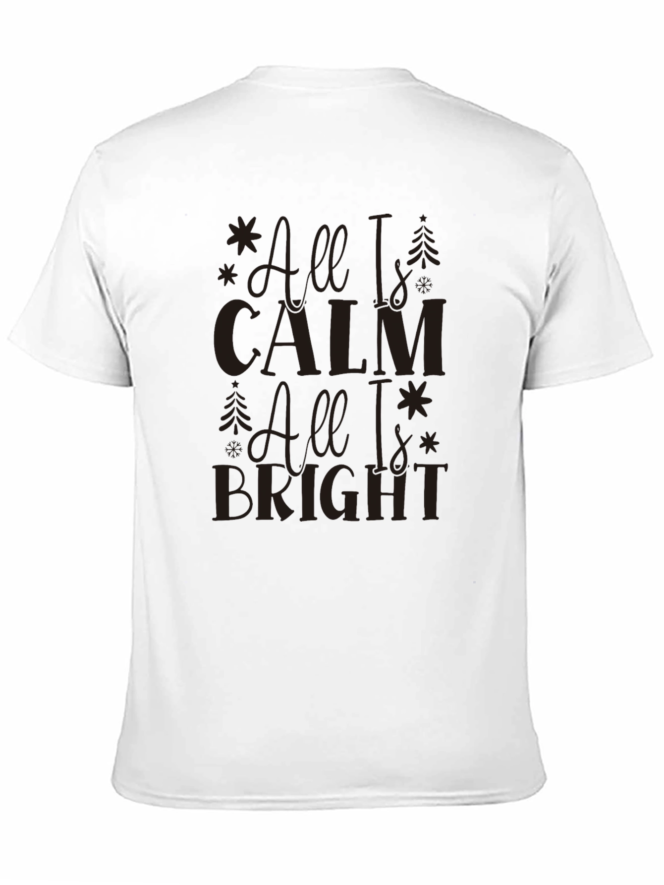 All is Calm All is Bright Christmas T-Shirt