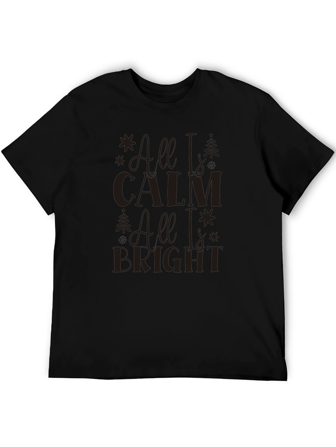 All is Calm All is Bright Christmas T-Shirt