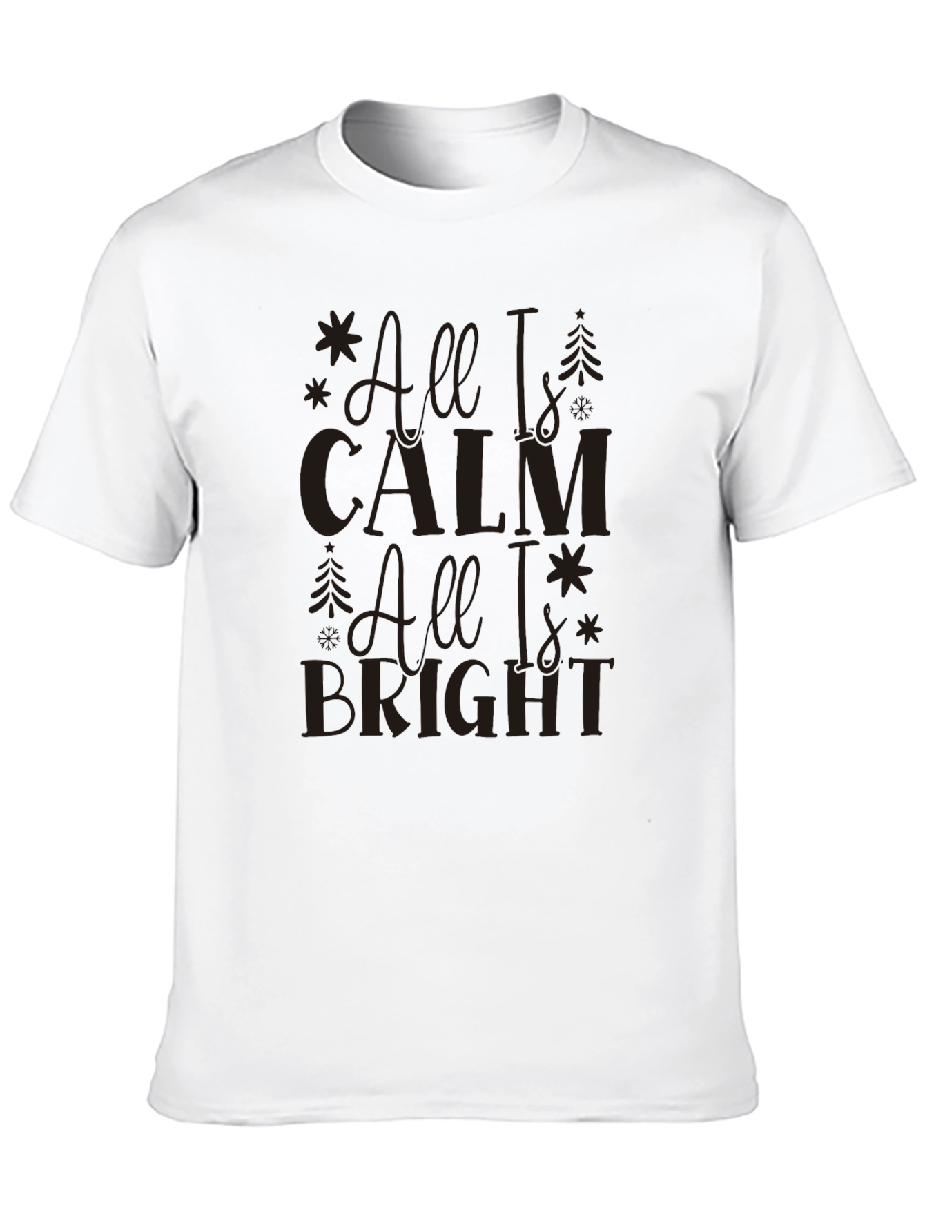 All is Calm All is Bright Christmas T-Shirt