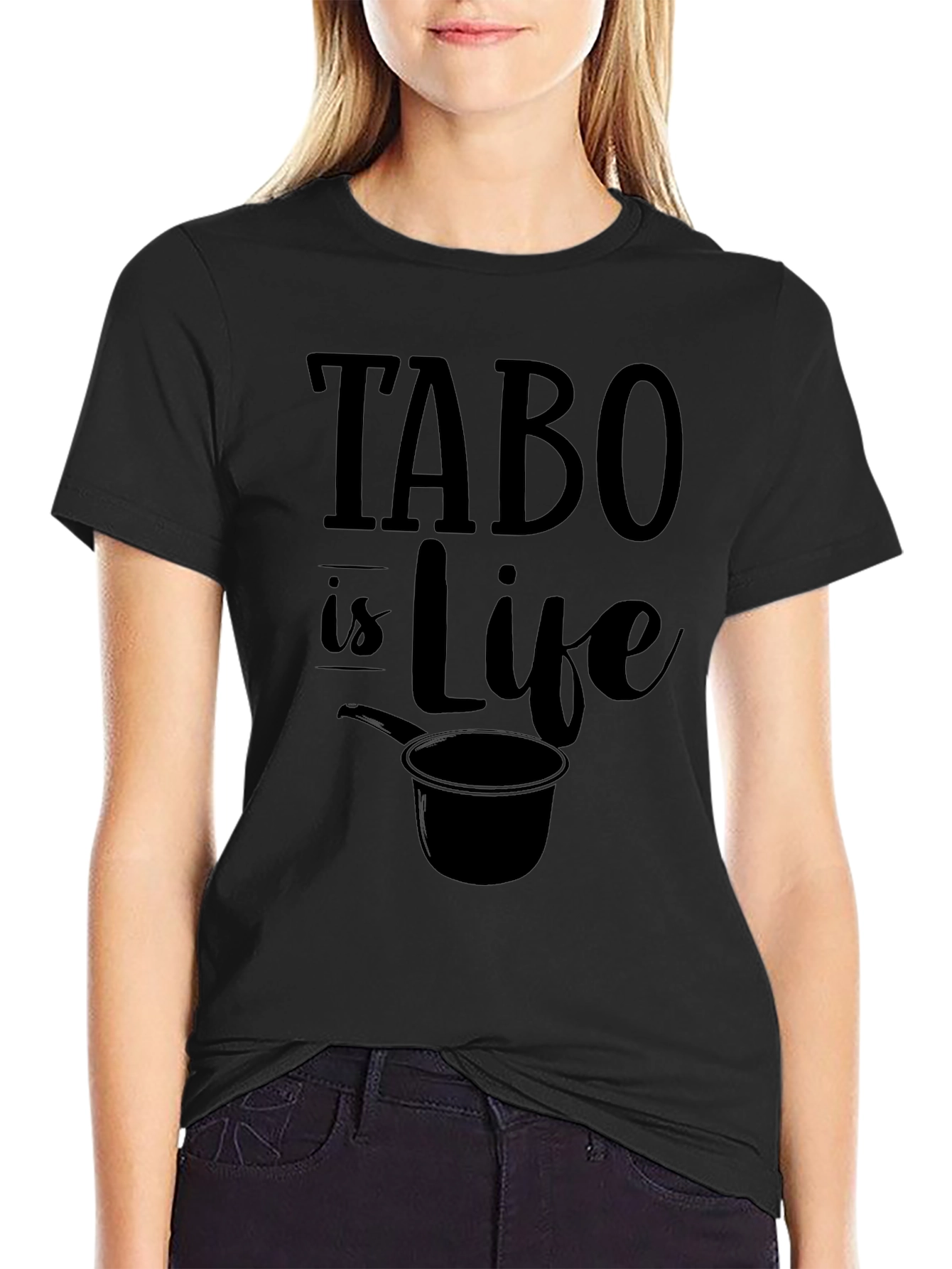 Tabo Is Life Graphic Tee - Novelty Statement T-Shirt