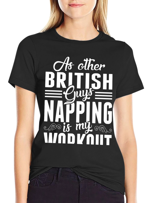 Funny British Napping Workout T-Shirt