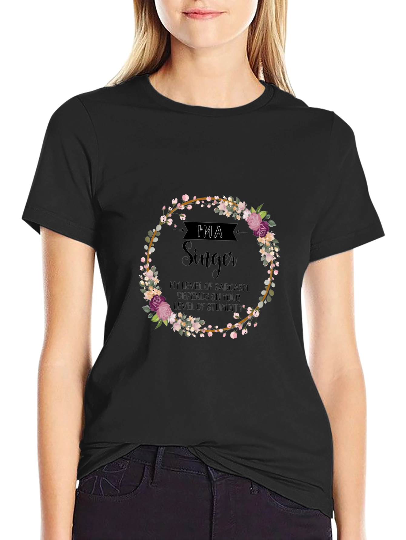 Im A Singer Sarcastic T-Shirt