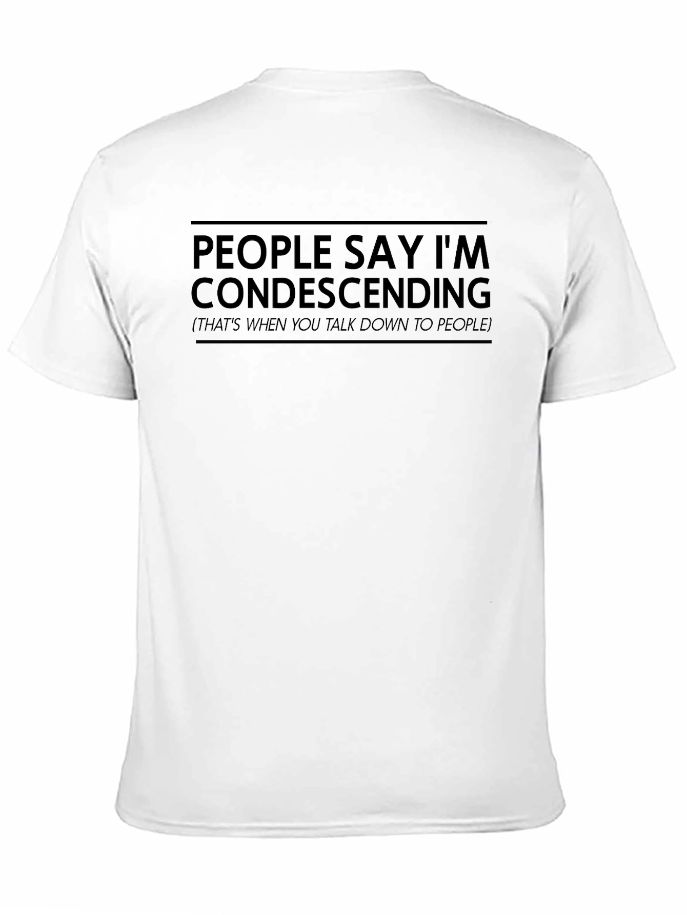 Condescending Humor Black T-Shirt