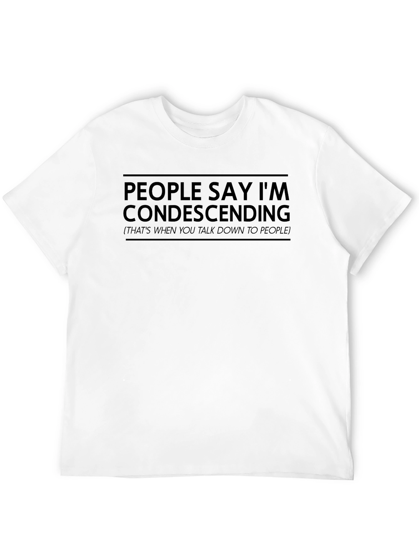 Condescending Humor Black T-Shirt