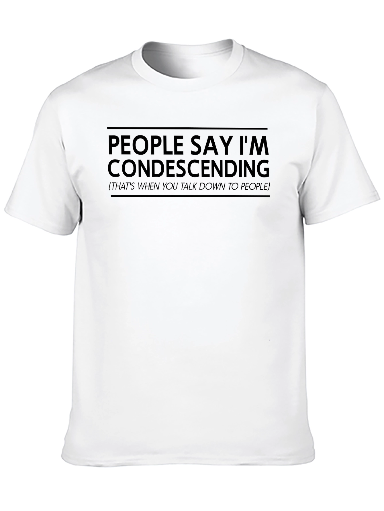 Condescending Humor Black T-Shirt