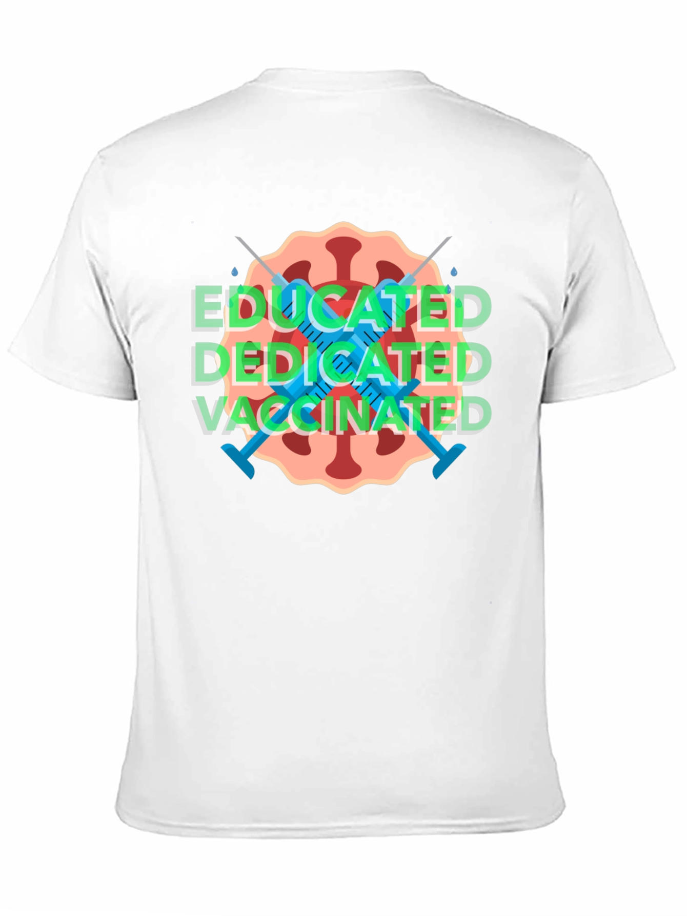 Educated Dedicated Vaccinated T-Shirt