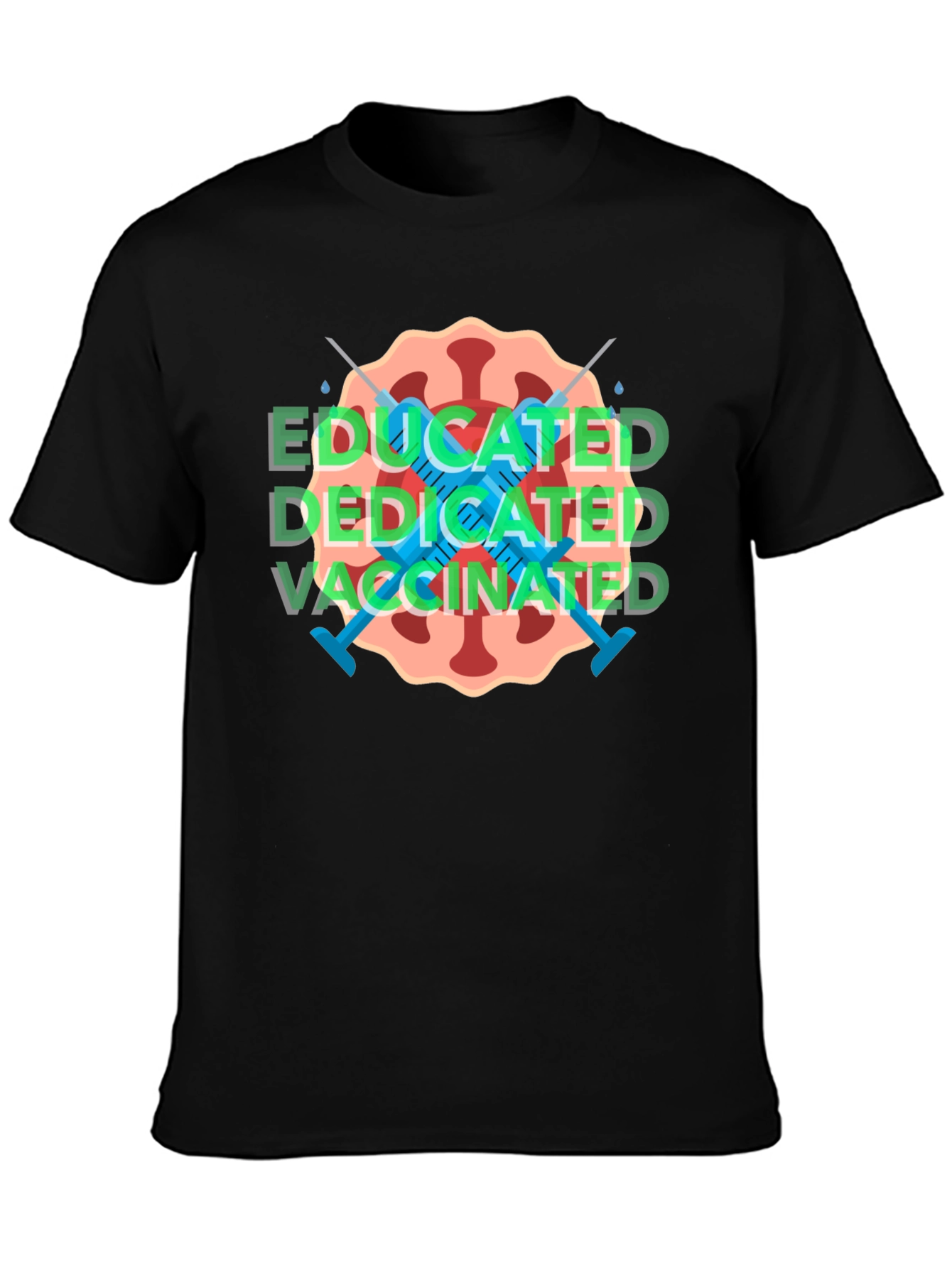 Educated Dedicated Vaccinated T-Shirt