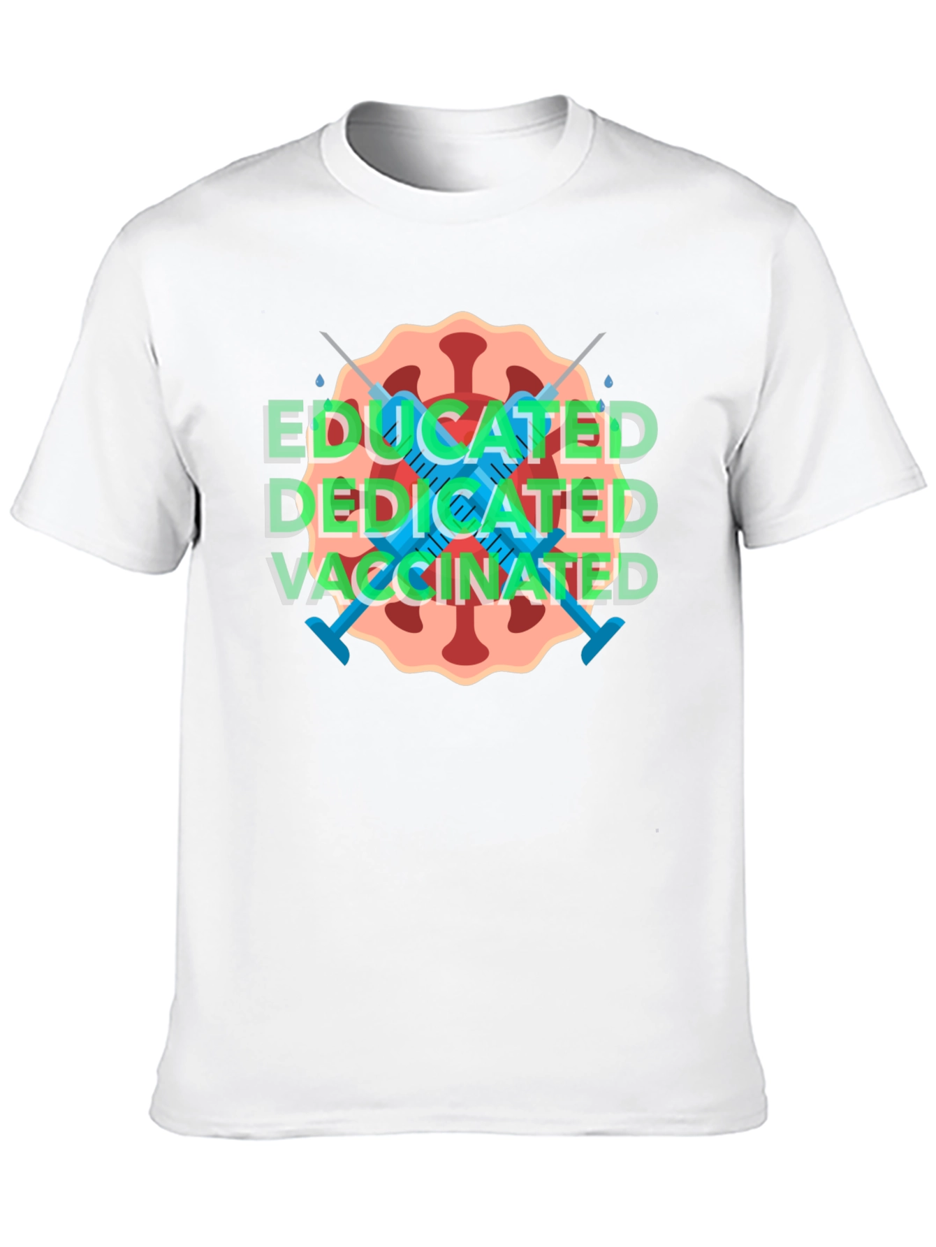 Educated Dedicated Vaccinated T-Shirt