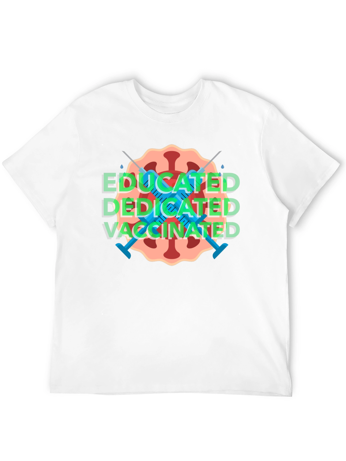 Educated Dedicated Vaccinated T-Shirt
