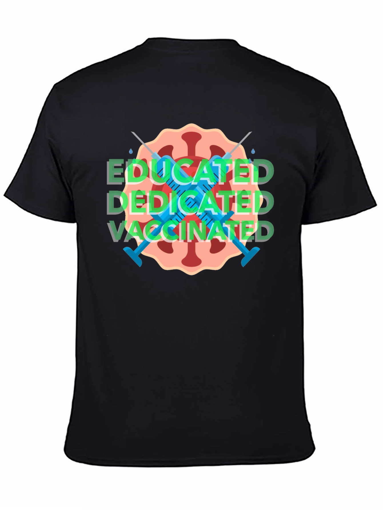 Educated Dedicated Vaccinated T-Shirt