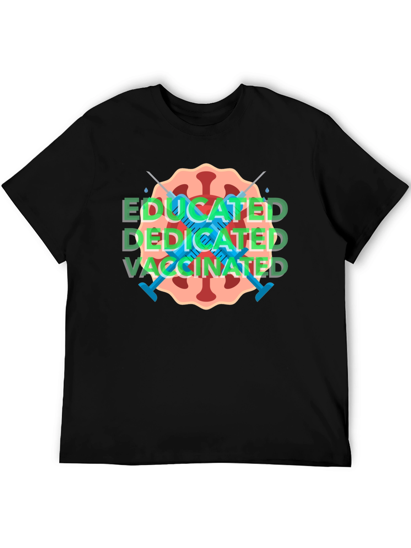 Educated Dedicated Vaccinated T-Shirt