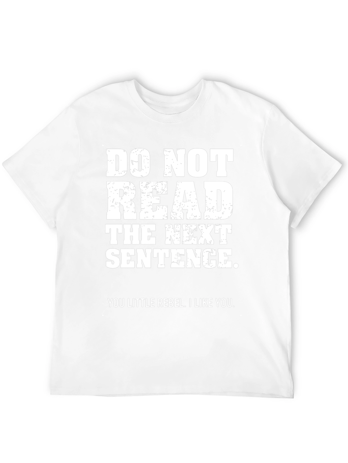 Rebel T-Shirt: Do Not Read This