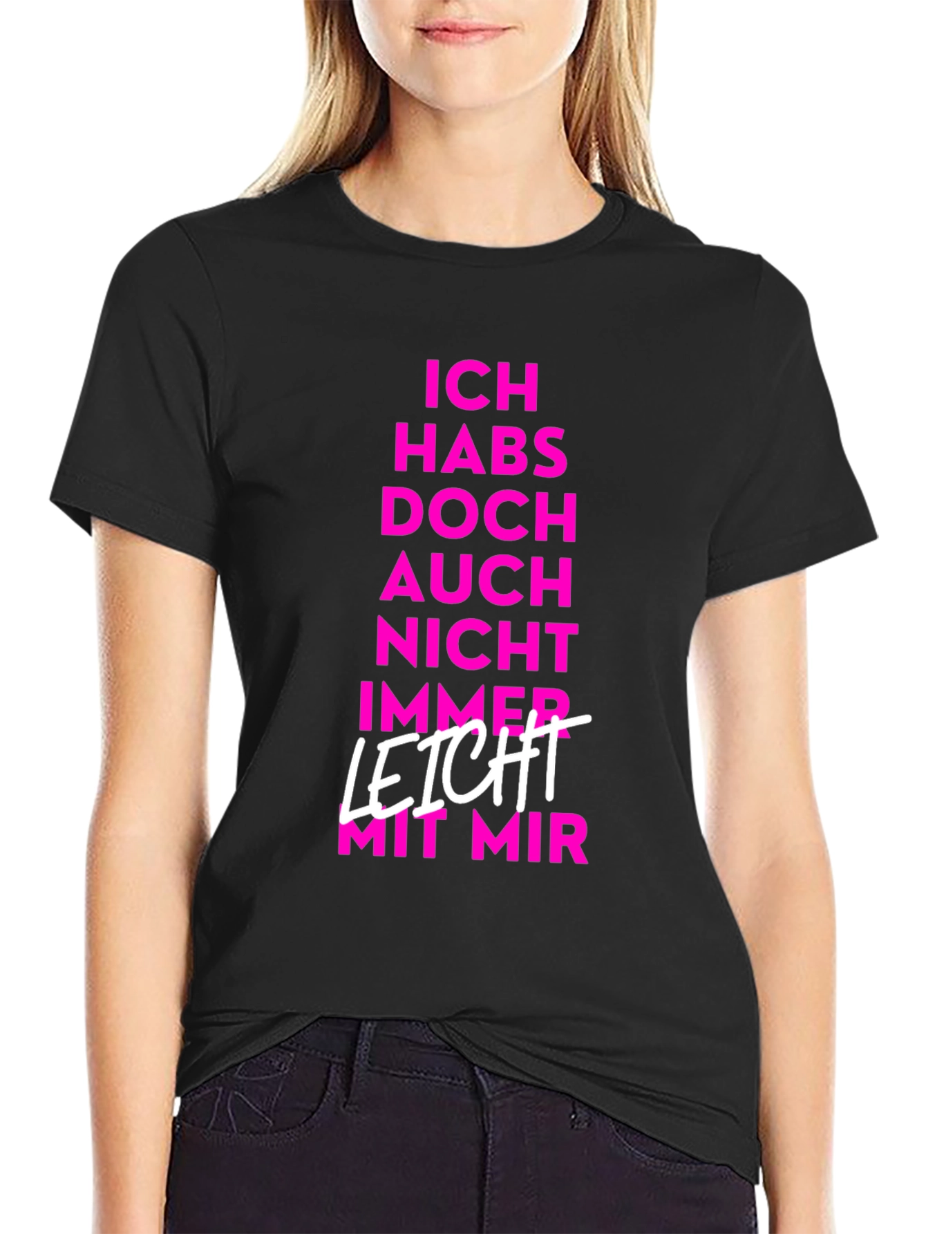 Ich Habs Nicht Immer Leicht T-Shirt